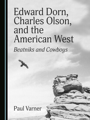 cover image of Edward Dorn, Charles Olson, and the American West